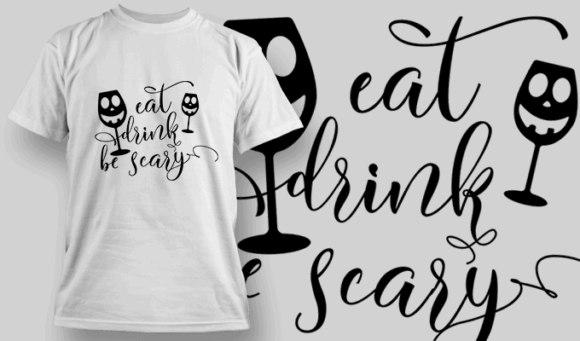 Eat Drink Be Scary T Shirt Typography 2293 1