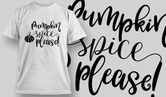 Pumpkin Spice Please T Shirt Typography 2294 1