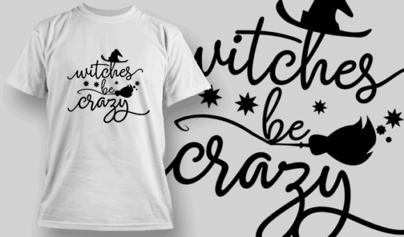 Witches Be Crazy T Shirt Typography 2298 1