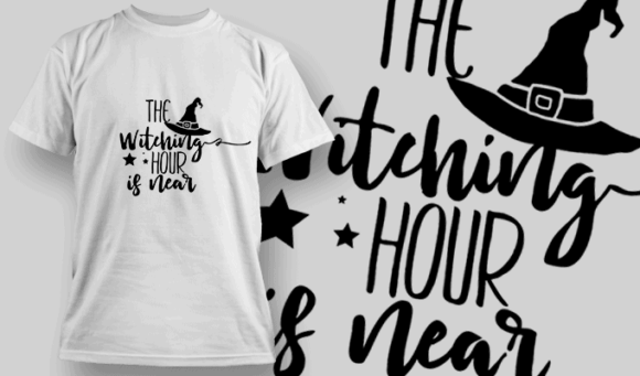 The Witching Hour Is Near T Shirt Typography 2307 1