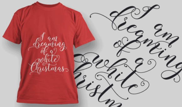 I Am Dreaming Of A White Christmas T Shirt Typography 2211 1