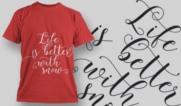 Life Is Better With Snow T Shirt Typography 2217 1