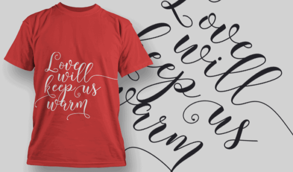 Love Will Keep Us Warm T Shirt Typography 2229 1