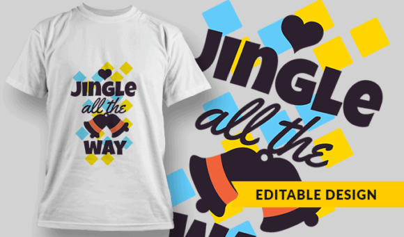 Jingle All The Way - Editable T-shirt Design Template 2266 1
