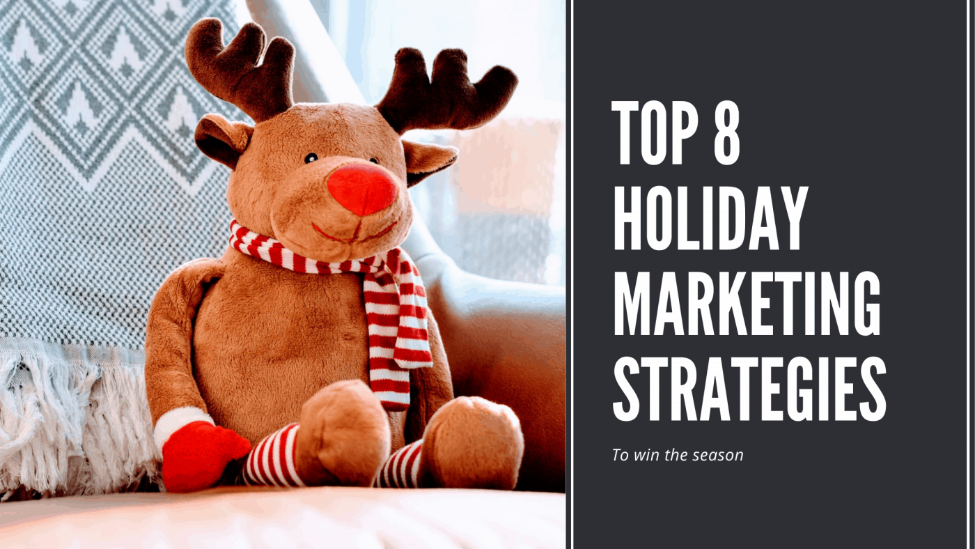Top 8 Actionable Holiday Marketing Strategies 1