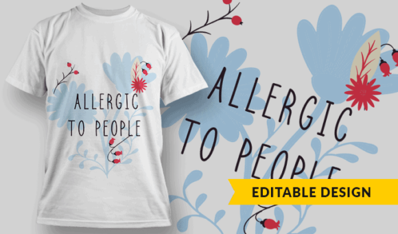 Allergic To People - Editable T-shirt Design Template 2302 1