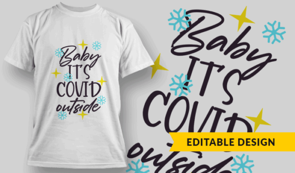 Baby it's COVID Outside - Editable T-shirt Design Template 2372 1