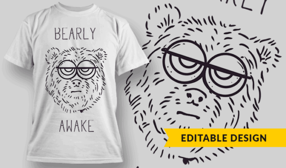 Bearly Awake - Editable T-shirt Design Template 2304 1