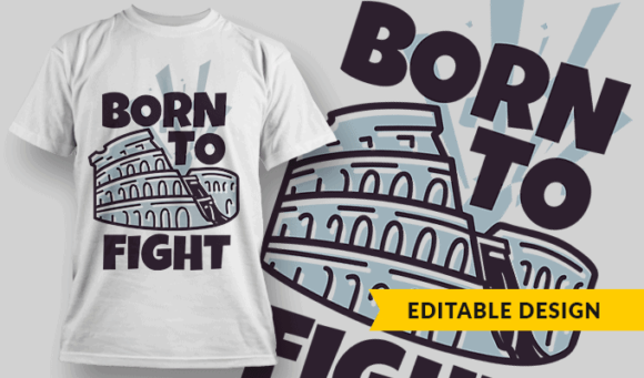 Born To Fight - Editable T-shirt Design Template 2287 1