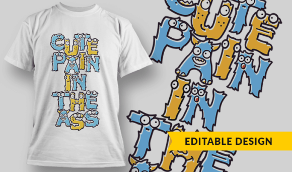 Cute Pain in The Ass - Editable T-shirt Design Template 2388 1