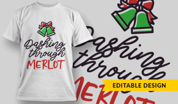 Dashing Through Merlot - Editable T-shirt Design Template 2351 1