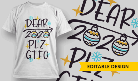 Dear 2020, PLZ GTFO - Editable T-shirt Design Template 2375 1