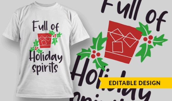 Full Of Holiday Spirits - Editable T-shirt Design Template 2352 1