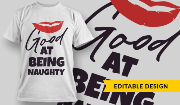 Good At Being Naughty - Editable T-shirt Design Template 2353 1