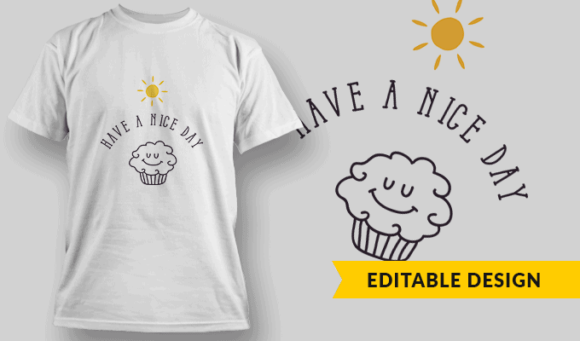 Have A Nice Day - Editable T-shirt Design Template 2392 1