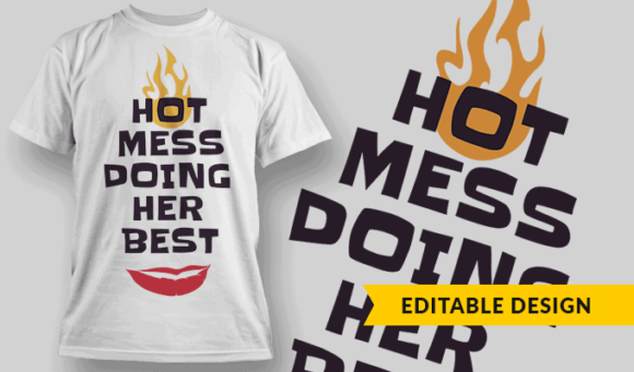 Hot Mess Doing Her Best - Editable T-shirt Design Template 2307 1