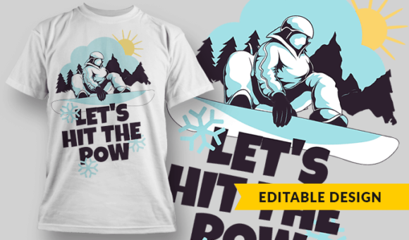 Let's Hit The Pow - Editable T-shirt Design Template 2293 1