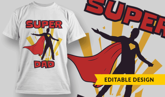 Super Dad - Editable T-shirt Design Template 2398 1
