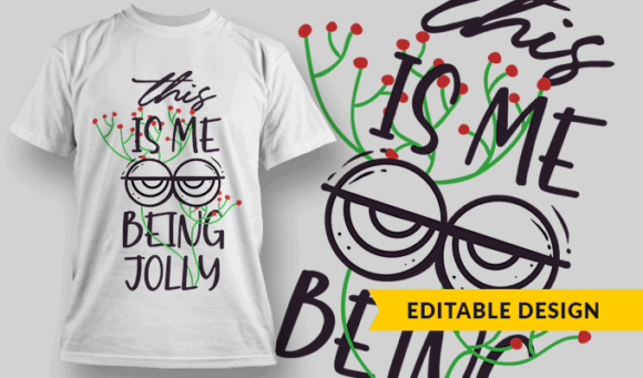 This is Me Being Jolly - Editable T-shirt Design Template 2365 1