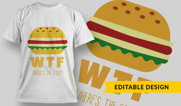 Where's The Food? - Editable T-shirt Design Template 2324 1