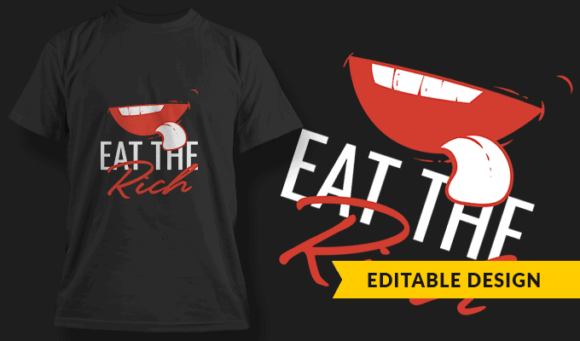 Eat The Rich - Editable T-shirt Design Template 2406 1