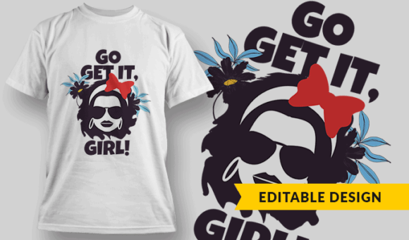 Go Get it, Girl! - Editable T-shirt Design Template 2433 1