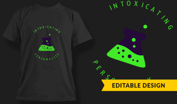 Intoxicating Personality - Editable T-shirt Design Template 2408 1