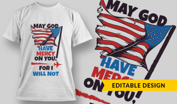 May God Have Mercy On You, For I Will Not - Editable T-shirt Design Template 2436 1