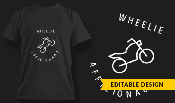 Wheelie Afficionado - Editable T-shirt Design Template 2423 1