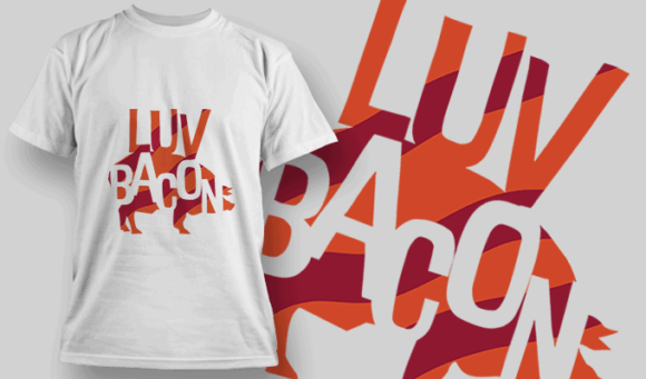 Luv Bacon - T-shirt Design Template 2461 1