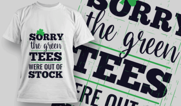 Sorry, The Green Tees Were Out Of Stock - Editable T-shirt Design Template 2506 1