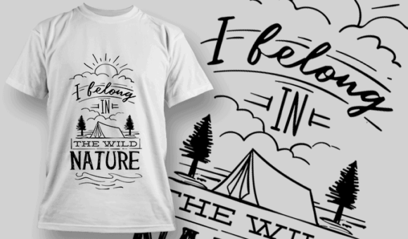 I Belong In The Wild Nature | T-shirt Design Template 2590