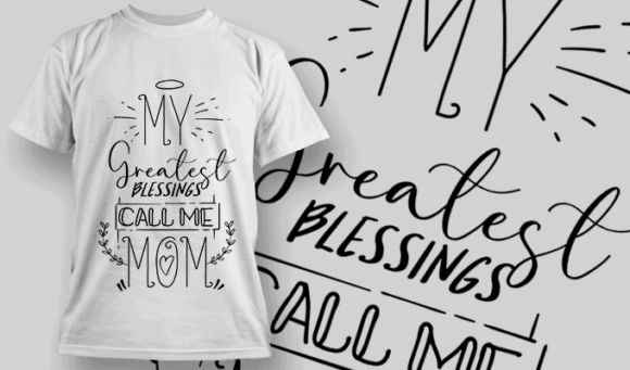 My Greatest Blessings Call Me Mom | T-shirt Design Template 2557