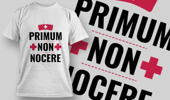 Primum Non Nocere (First, Do No Harm) | T-shirt Design Template 2547