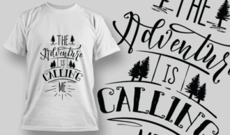 The Adventure Is Calling Me | T-shirt Design Template 2598