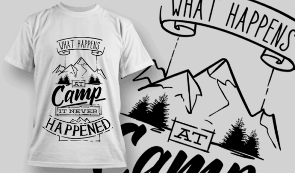 What Happens At Camp, It Never Happened - T-shirt Design Template 2619 1