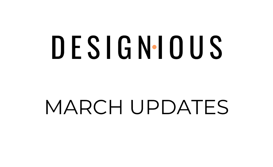 Designious March Updates 1