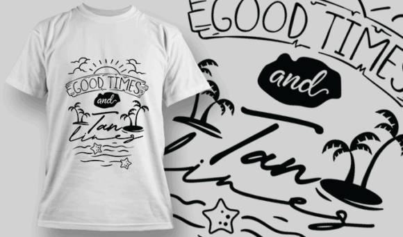 Good Times And Tan Lines | T-shirt Design Template 2655