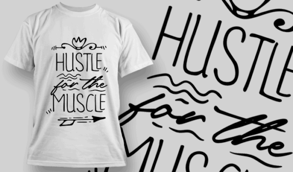 Hustle For The Muscle | T-shirt Design Template 2686