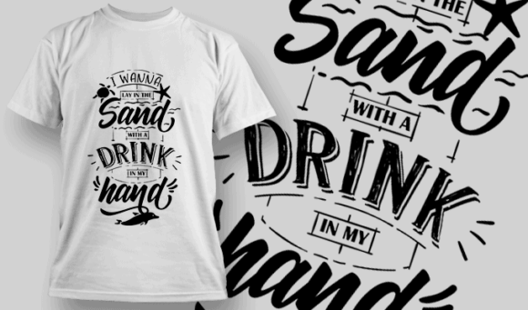 I Wanna Lay In The Sand With A Drink In My Hand | T-shirt Design Template 2652