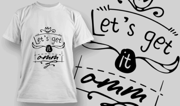 Let That Get It Omm - T-shirt Design Template 2682 1