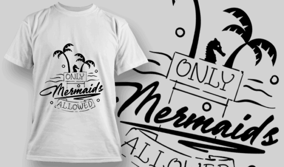 Only Mermaids Allowed | T-shirt Design Template 2642