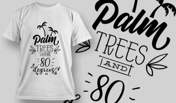 Palm Trees And 80 Degrees | T-shirt Design Template 2640