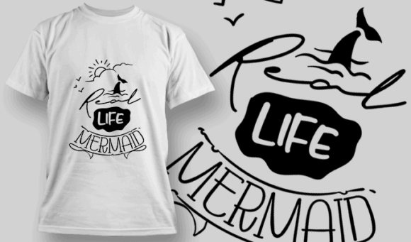 Real Life Mermaid - T-shirt Design Template 2639 1