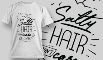 Salty Hair, Don't Care | T-shirt Design Template 2636