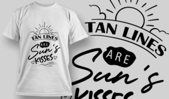 Tan Lines Are Sun's Kisses | T-shirt Design Template 2628