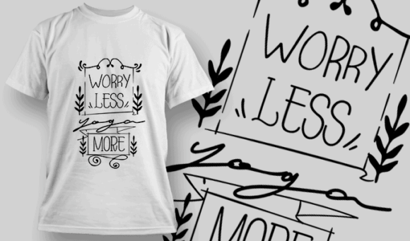 Worry Less, Yoga More - T-shirt Design Template 2666 1