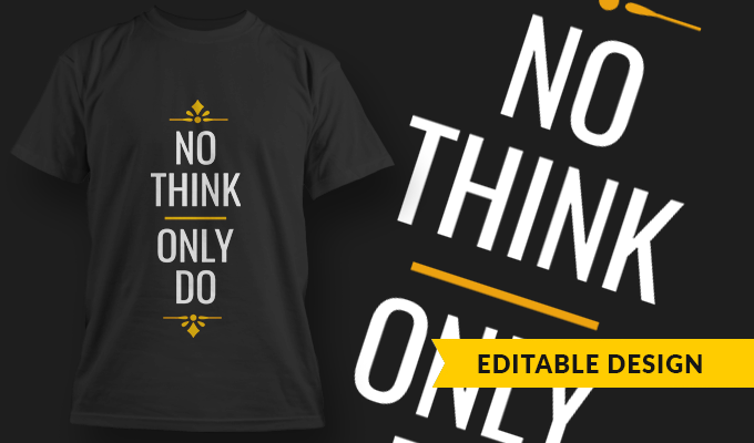 No Think, Only Do | T-shirt Design Template 2752