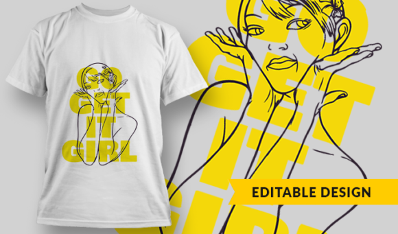 Go Get It, Girl - T-shirt Design Template 2789 1