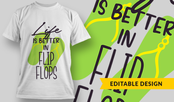Life Is Better In Flip Flops - T-shirt Design Template 2829 1